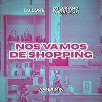 Nos Vamos de Shopping - After Mix