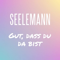 Gut, dass du da bist