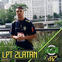 LPT Zlatan On The Radar Freestyle