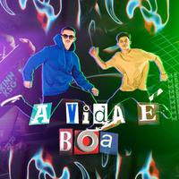 Mega Rave - a Vida É Boa