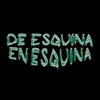 De Esquina En Esquina