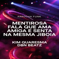 Mentirosa Fala Que Ama Amiga e Senta na Mesma Jiboia (Arrocha Funk)
