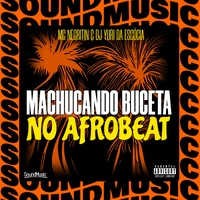 MACHUCANDO BUCETA NO AFROBEAT