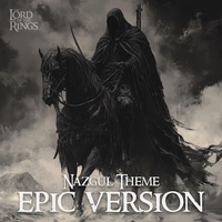 Nazgul Theme (EPIC VERSION)
