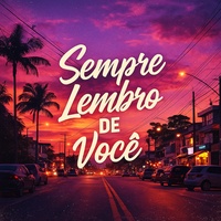 Sempre Lembro de Você