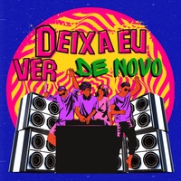 Deixa eu ver de novo