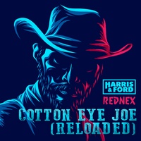 Cotton Eye Joe - Reloaded