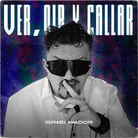 Ver Oir y Callar
