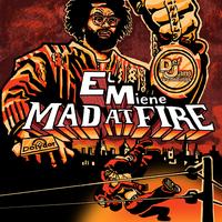 Mad At Fire
