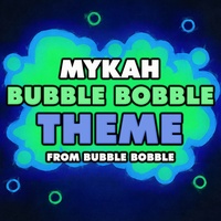 Bubble Bobble Theme (From "Bubble Bobble")