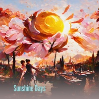 Sunshine Days