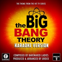 The Big Bang Theory Theme (From "The Big Bang Theory") (Karaoke Version)