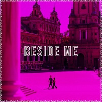 BESIDE ME