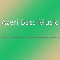 Vm Music | Azeri Bass Music (Hamının Axdardığı Bass Music) 2020