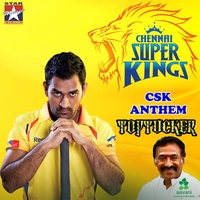 CSK Anthem (TopTucker)