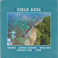 Cielo Azul (feat. J Noa & Walshy Fire)