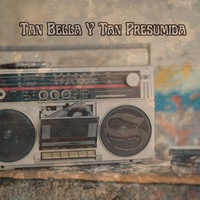 Tan Bella y Tan Presumida - En Vivo