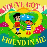 You've Got A Friend In Me