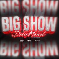 Big show