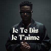 Je Te Dis Je T’aime
