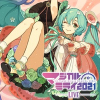 The World Is Mine-Hatsune Miku Magical Mirai 2021 [Live] (feat. Hatsune Miku)