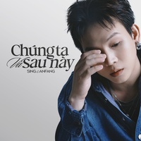 Chúng Ta Và Sau Này - Short Version