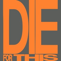 Die For This