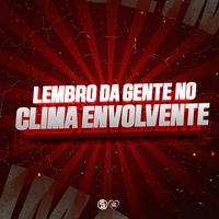 Lembro da Gente no Clima Envolvente