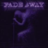 Fade Away - Slowed