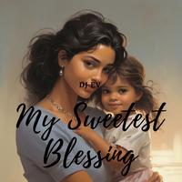 My Sweetest Blessing