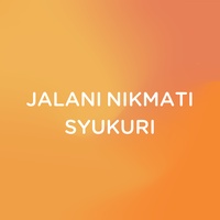 JALANI NIKMATI SYUKURI