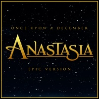 Once Upon a December - Anastasia - Epic Version