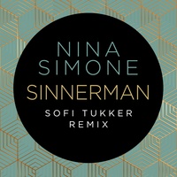 Sinnerman - Sofi Tukker Remix
