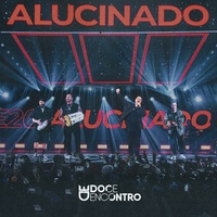 Alucinado - Ao Vivo