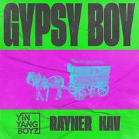 Gypsy Boy (feat. KAV & Rayner)