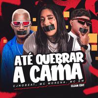 Até Quebrar a Cama (Clean Edit)