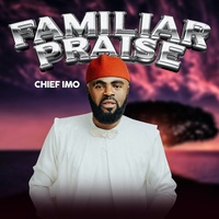 Familiar Praise