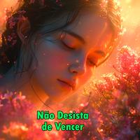 Não Desista de Vencer
