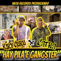 Hay Pila e Gangster