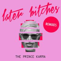 Later Bitches (DNF Remix)