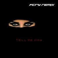 Tell Me How (Remix)