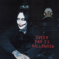 EVERY DAY IS HALLOWEEN
