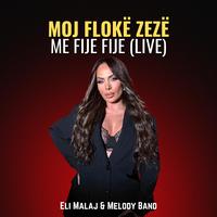 Moj floke zeze me fije fije - Eli Malaj - Live 2026