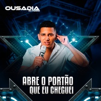 Abre o Portão Que Eu Cheguei