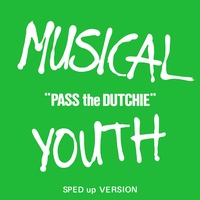 Pass The Dutchie - Sped Up Version
