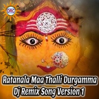 Ratanala Maa Thalli Durgamma - Dj Remix Song Version 1
