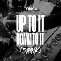 Up to it Down to it (Drink)