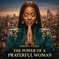 The Power of a Prayerful Woman