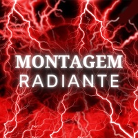 Montagem - Radiante