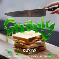 Gnarly - Lara of KATSEYE x Lancey Foux x Slush Puppy Remix